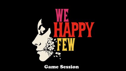 We Happy Few - 15 minutes de gameplay [pré-alpha]