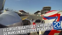 24 Heures du Mans: Un tour du circuit Bugatti en prototype Pescarolo