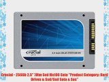 Crucial - 256Gb 2.5 7Mm Ssd Mx100 Sata Product Category: Hard Drives