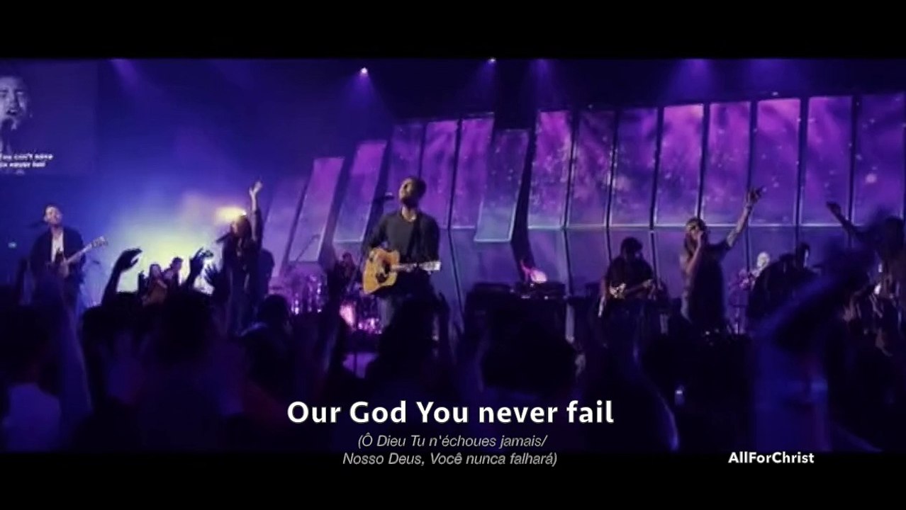 You Never Fail | Glorious Ruins  - Hillsong Live - With  Subtitles/Lyrics and Translation in French and Portuguese HD Version