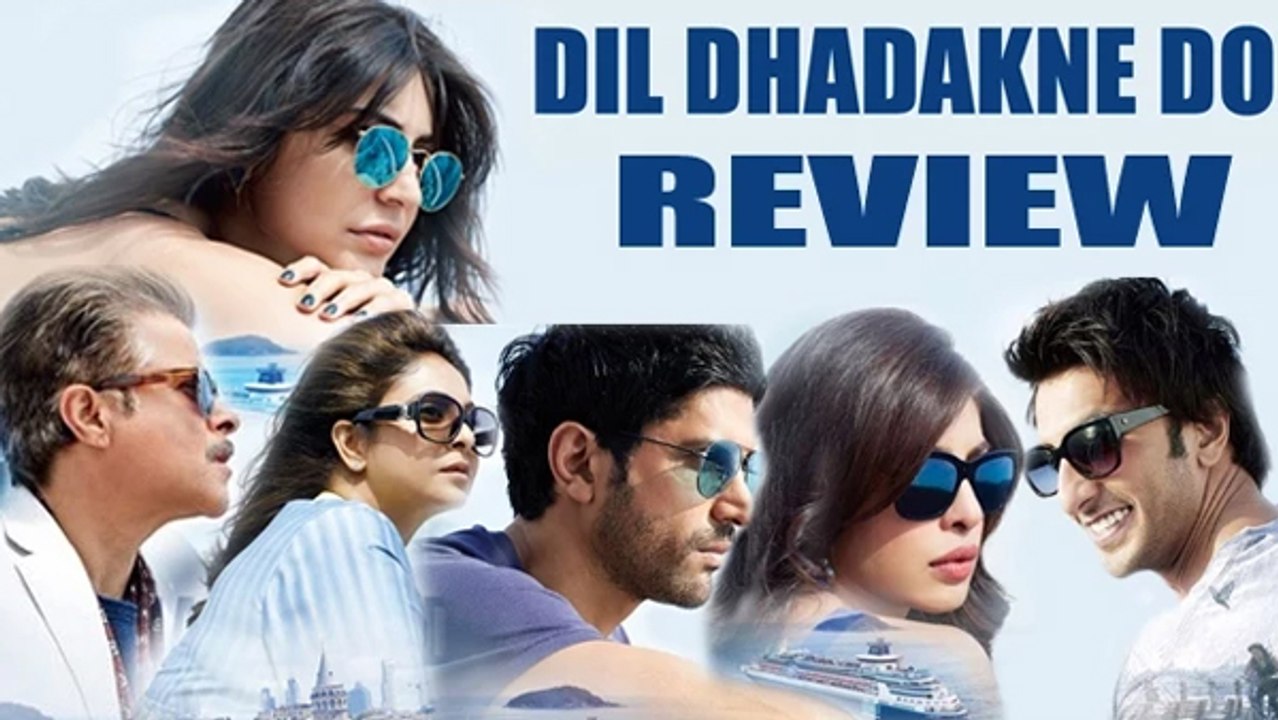 Dil Dhadakne Do Movie Review | Priyanka Chopra,...