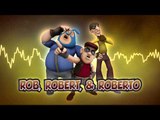 BoBoiBoy OST: Rob, Robert, & Roberto Santana