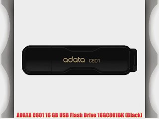 ADATA C801 16 GB USB Flash Drive 16GC801BK (Black)