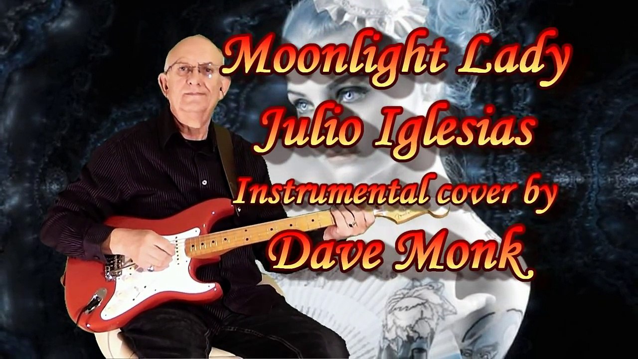 Moonlight Lady - Julio Iglesias - Instrumental cover by Dave Monk