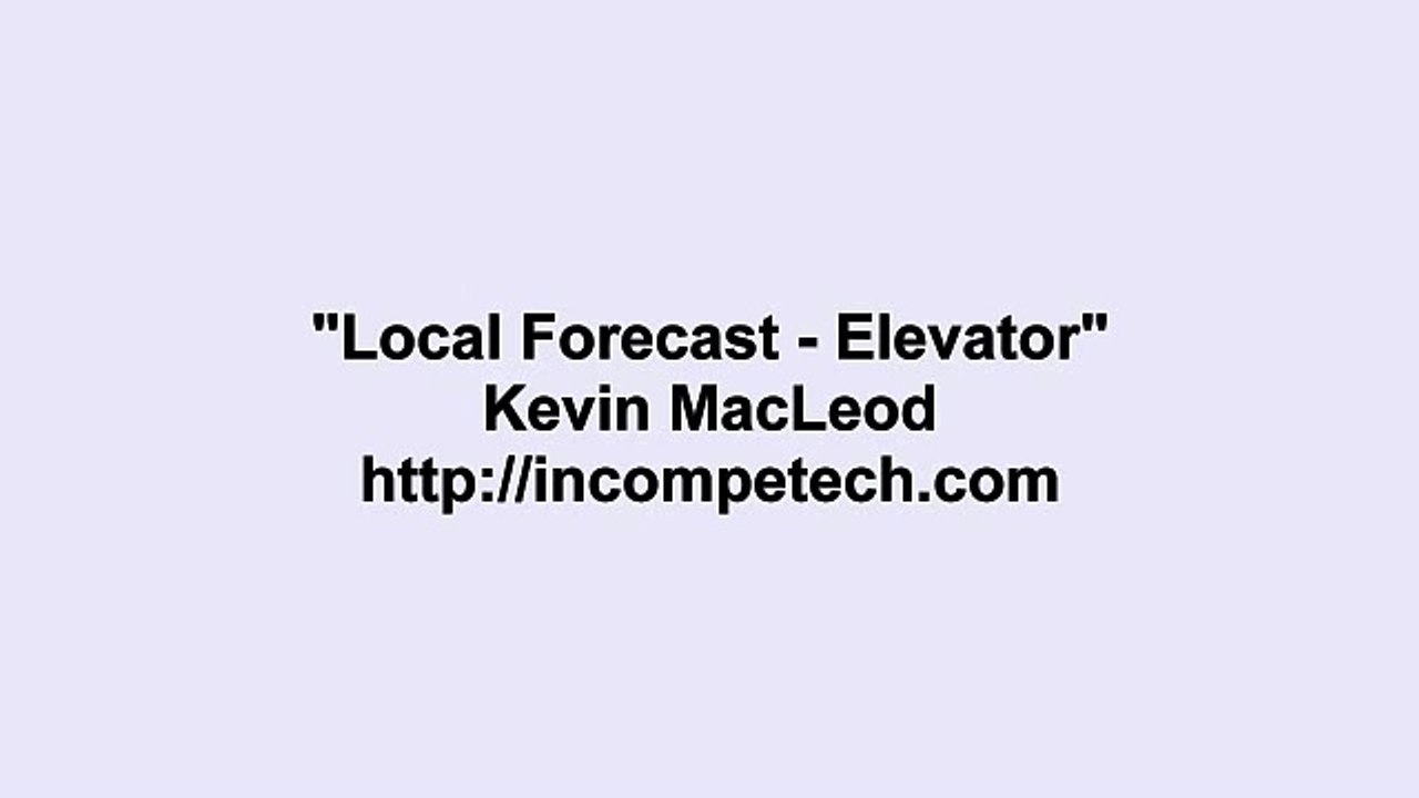 Kevin MacLeod ~ Local Forecast - Elevator