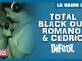 Total Blackout avec Romano & Cédric dans La Radio Libre