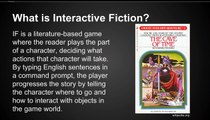 Can we use Interactive Fiction in the Classroom? (1 of 2)