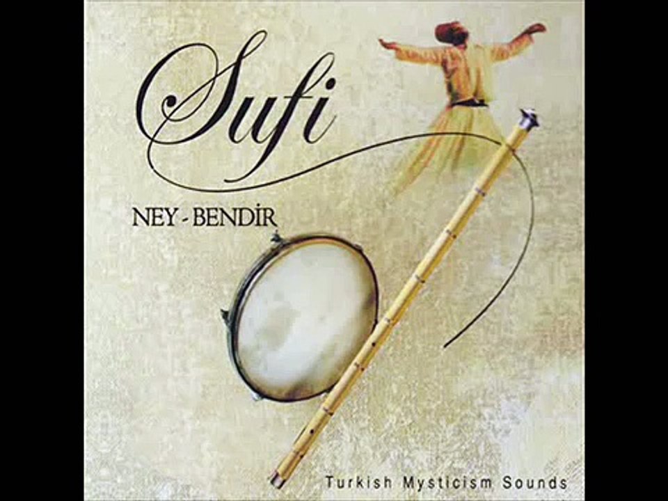 Sufi - Ney ve Bendir (Allah´a Ask)