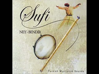 Sufi - Ney ve Bendir (Allah´a Ask)