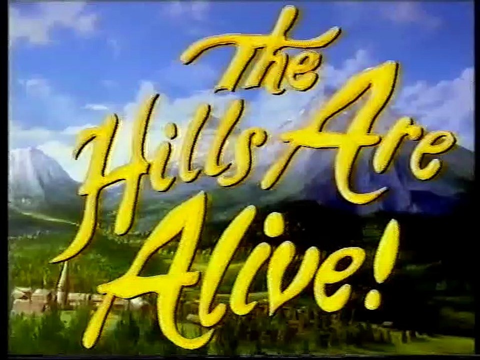 The Hills Are Alive