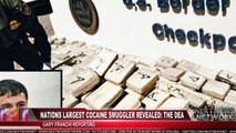 Nations Largest Cocaine Smuggler Revealed: The DEA
