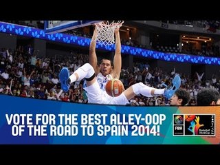 Best Alley-oops of #RoadToSpain2014