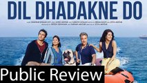 'Dil Dhadakne Do' Public Review | Ranveer Singh | Anushka Sharma