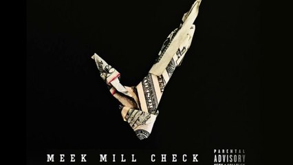 Meek Mill - Check (Official Audio)