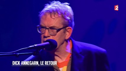 Scènes - Dick Annegarn, le retour