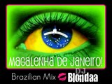 ♪♫  Madalenha Vs Samba De Janeiro [Brazilian Mix] - DJ Blondaa ♪♫