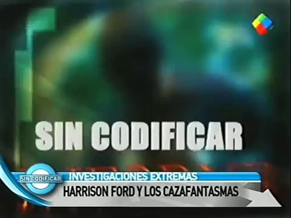 Sin Codificar - Harrison Ford - Informe Sin Codificar 04-07-10