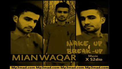 New Song Makeup Breakup Coverby Waqar X