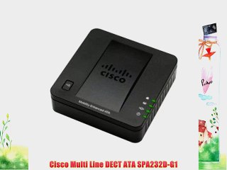 Cisco Multi Line DECT ATA SPA232D-G1