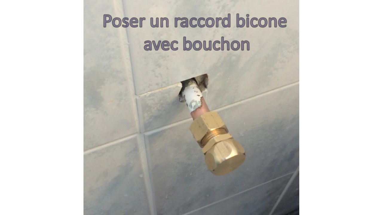 Poser raccord bicone Montage raccord olive Installer bouchon Un Ex No Life Bricole Vidéo