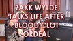 ZAKK WYLDE TALKS ABOUT POST BLOOD CLOT PRECAUTIONS