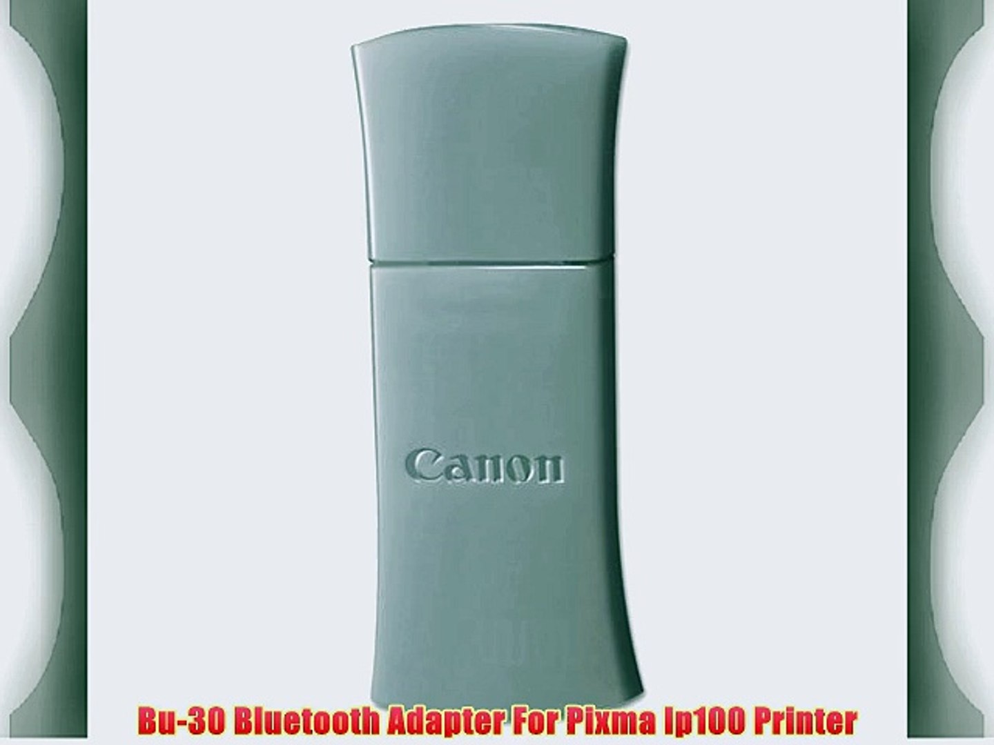 Bu-30 Bluetooth Adapter For Pixma Ip100 Printer - video Dailymotion