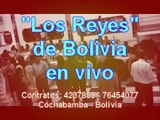 Los Reyes de Bolivia Casita de pobre mix en vivo Cochabamba