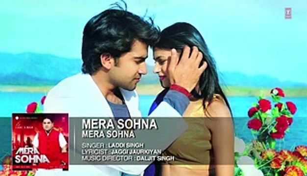 Ladi Singh Mera Sohna Full Song (Audio) Mera Sohna Hit Punjabi Song