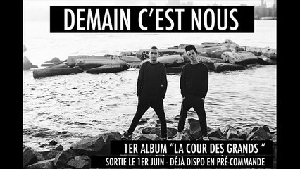 Bigflo & Oli - Demain C'est Nous