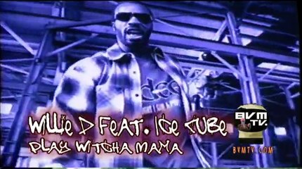 Willie D. featuring Ice Cube - Play Witcha Mama    - Bohemia After Dark