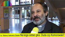 Tadeusz Isakowicz Zaleski na kogo głosować Andrzej Duda czy Bronisław Komorowski wybory prezydenckie