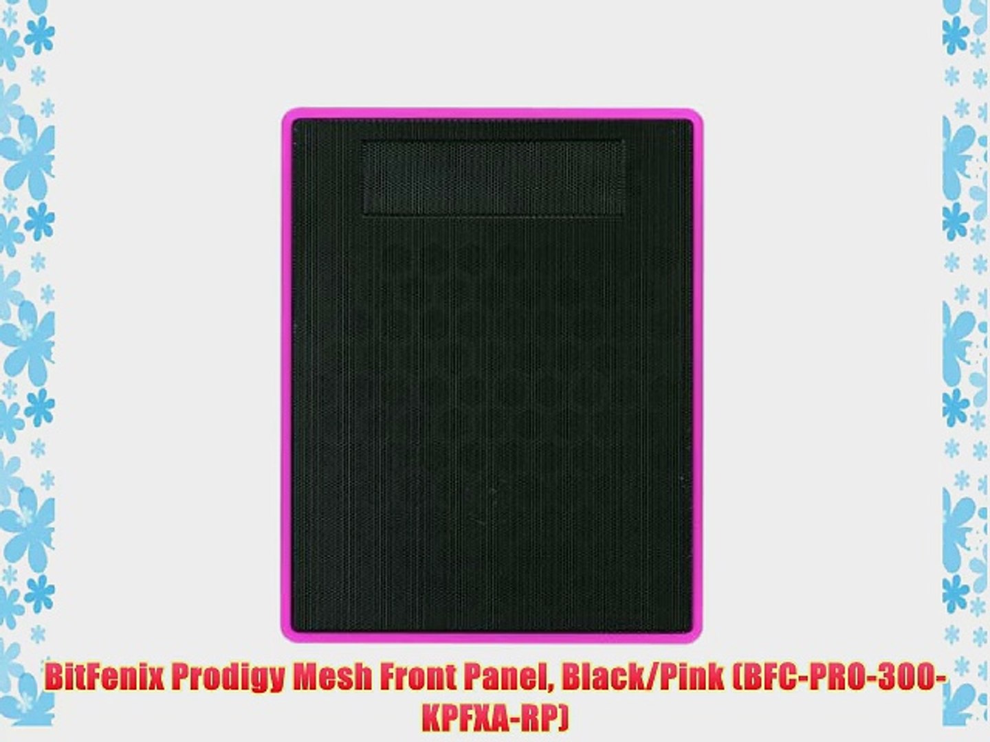 ⁣BitFenix Prodigy Mesh Front Panel Black/Pink (BFC-PRO-300-KPFXA-RP)