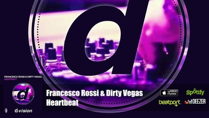 Francesco Rossi & Dirty Vegas - Heartbeat