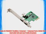 Syba SI-PEX30017 FireWire 2 External   1 Internal Ports 1394A PCIe Card with Full and Low Profile