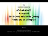 AÖF ARA1002 Arapça-II 2011-2015 Yıllarında Çıkmış Final Soru ve Cevapları
