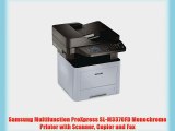 Samsung Multifunction ProXpress SL-M3370FD Monochrome Printer with Scanner Copier and Fax