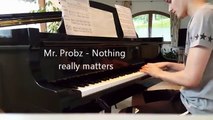 Nothing really matters - Mr. Propz piano cover