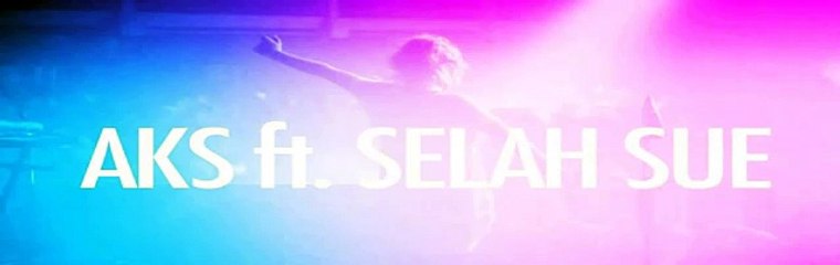 AKS feat. Selah Sue - 'Choke' & 'Bed of Needles'