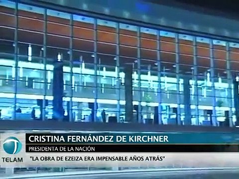 La presidenta Cristina Fernández de Kirchner inauguró la Terminal C de Ezeiza