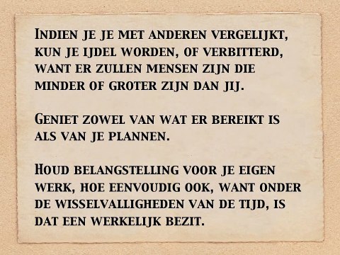 Desiderata Nederlands gesproken prozagedicht uit 1929 van Max Ehrman Desiderata