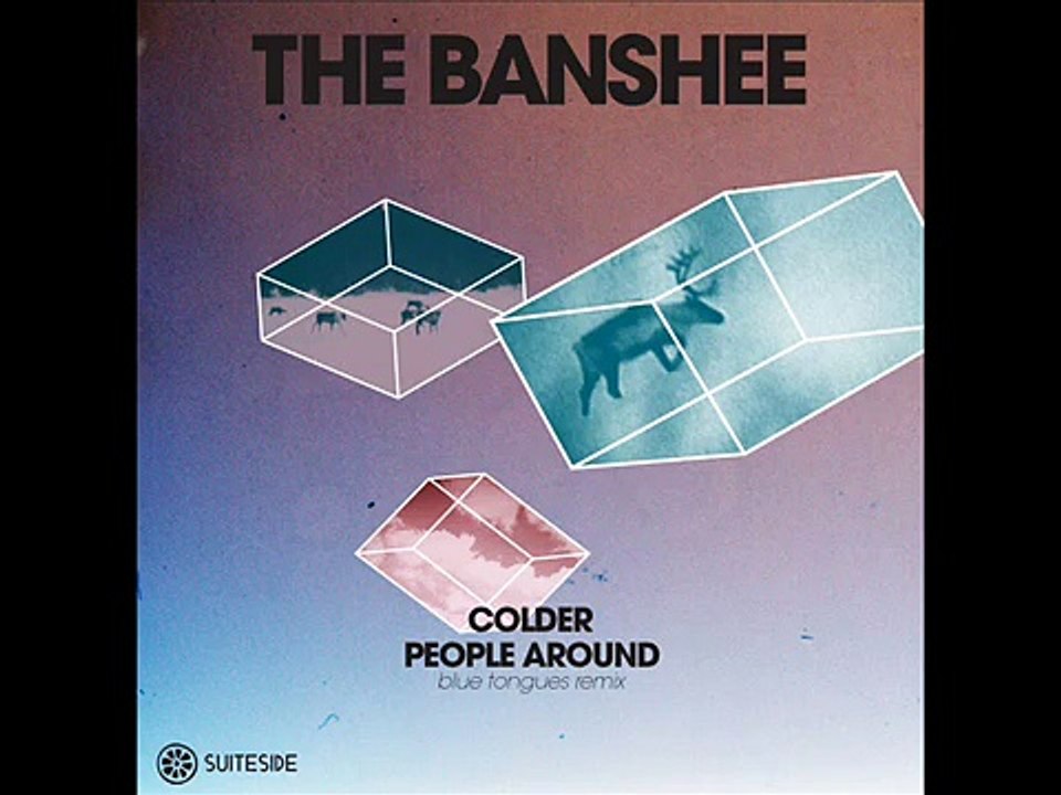 THE BANSHEE "PEOPLE AROUND" - - BLUE TONGUES RMX