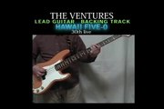 HAWAII FIVE-O  The Ventures Lead Guitar Backing Track 10/20 (with Bob Bass cover)