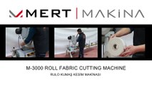 M-3000 Roll Fabric Cutting Machine