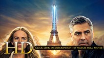 Watch Tomorrowland Full Movie Streaming Online 2015 1080p HD Quality P.u.t.l.o.c.k.e.r