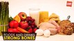 Strong Bones - Best Foods | Health Tips