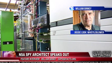 NSA Spy Architect William Binney Speaks Out