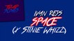 Ivan Reys - Space (x Stinie Whizz)