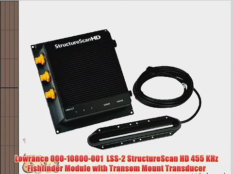 Lowrance 000-10800-001 LSS-2 StructureScan HD 455 KHz Fishfinder Module with Transom Mount