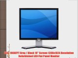 DELL 1908FPT Grey / Black 19 Screen 1280x1024 Resolution Refurbished LCD Flat Panel Monitor