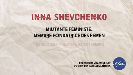 Conférence UFAL "Laïcité, liberté : même combat !" du 30 mai 2015 - Intervention d’Inna Shevchenko